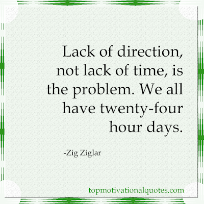 daily motivation quotes - zig ziglar Quotes - lack of direction not lack of time