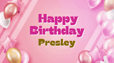 Happy Birthday Presley