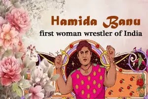 Hamida Banu, the first woman wrestler of India