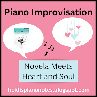 Piano Improvisation Novela Piano Adventures 3A, heidispianonotes, Heart and Soul