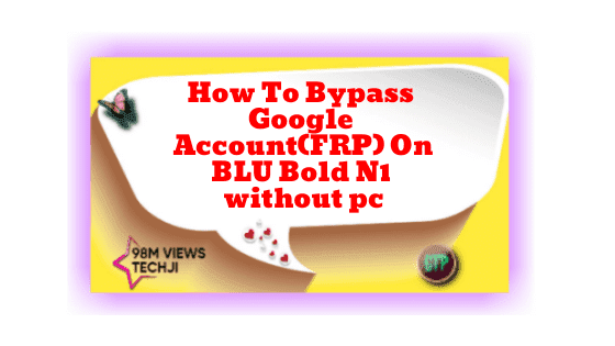 How To Bypass Google Account(FRP) On BLU Bold N1 without pc