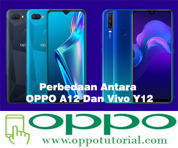 Perbedaan Antara OPPO A12 Dan Vivo Y12