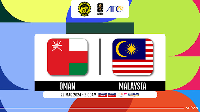 Siaran Langsung Oman vs Malaysia Kelayakan Piala Dunia 2026/Piala Asia 2027