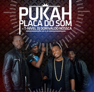 Placa De Som ft Turma Nivel & Dj Dorivaldo Nossca - Pukah  (2016)