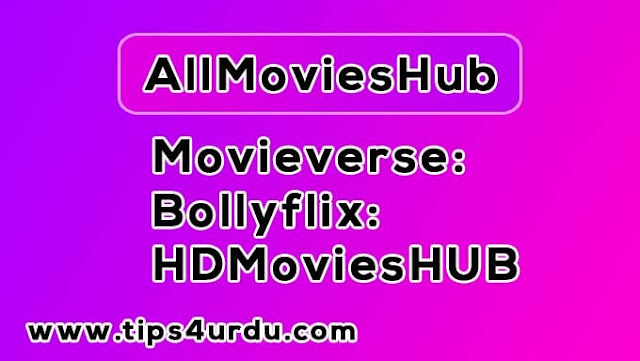 AllMoviesHub Movieverse Bollyflix HDMoviesHUB