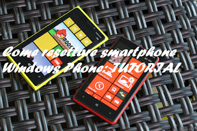 Come resettare smartphone Windows Phone: TUTORIAL
