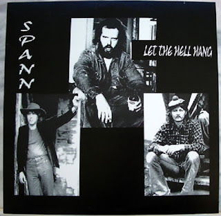 Spann "Let the hell Hang" 1979 Canada Private Psych Garage Blues Rock released  in 500 Copies