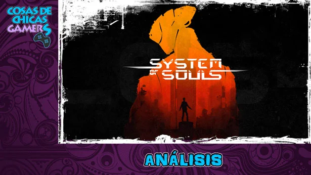 Análisis de System of souls para PS4