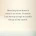 Standing Alone Doesn't Mean I Am Alone - Power Quotes