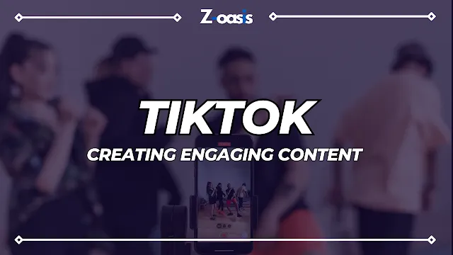 TikTok Creating Engaging Content