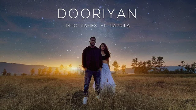 Dooriyan Lyrics By Dino James Ft. Kaprila 2019