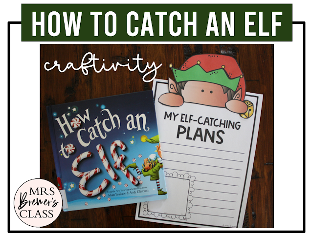 How to Catch an Elf book activities unit with literacy printables, reading companion activities, lesson ideas, and a craft for Christmas in Kindergarten & First Grade