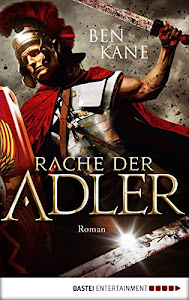Rache der Adler: Roman (Eagles of Rome 2)