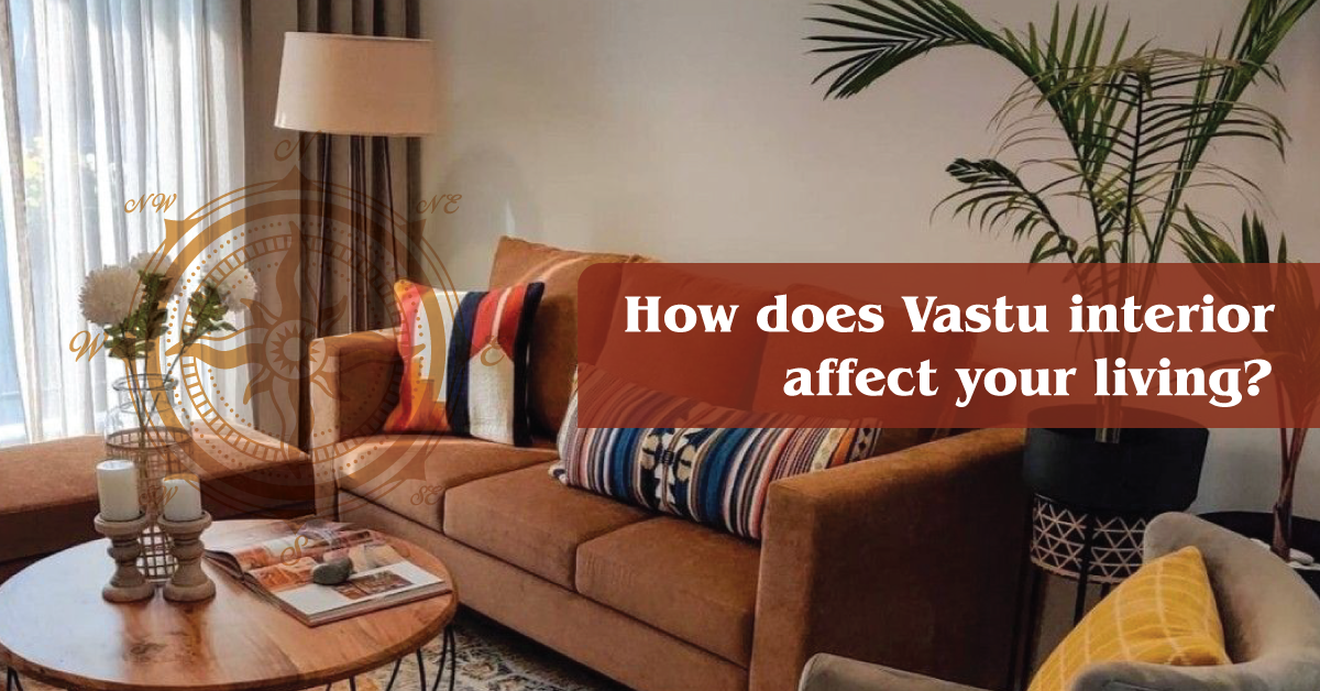 How Does Vastu Interior Affect Your Living?