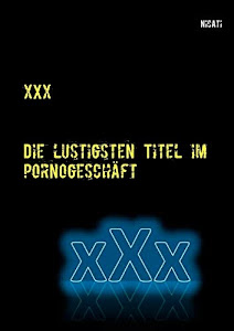 xXx: Die lustigsten Titel im Pornogeschäft