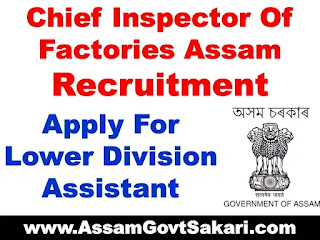 Chief Inspector Of Factories Assam Recruitment 2020