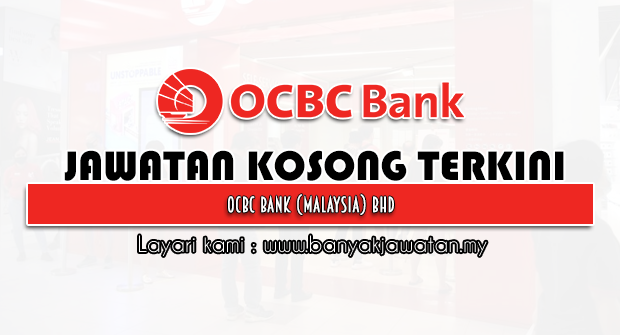 Jawatan Kosong 2023 di OCBC Bank (Malaysia) Bhd
