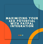 Maximizing Your SEO Potential with PayPal Integration