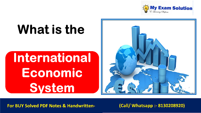 What is the Uneven International Economic System