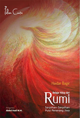 Belajar Hidup dari Rumi oleh Dr. Haidar Bagir