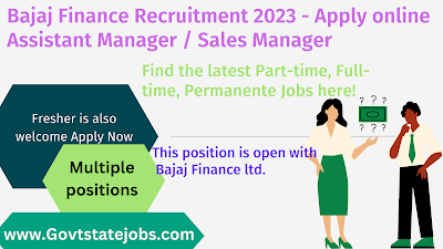Bajaj Finance Recruitment 2023 - Apply online Assistant Manager / Sales Manager
