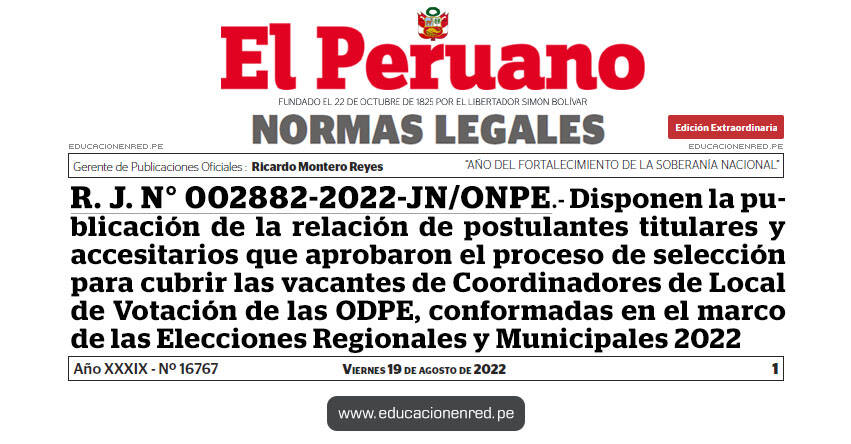 R. J. N° 002882-2022-JN/ONPE.- Disponen la publicación de la relación de postulantes titulares y accesitarios que aprobaron el proceso de selección para cubrir las vacantes de Coordinadores de Local de Votación de las ODPE, conformadas en el marco de las Elecciones Regionales y Municipales 2022