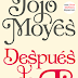 Yo antes de ti & Después de ti de Jojo Moyes 