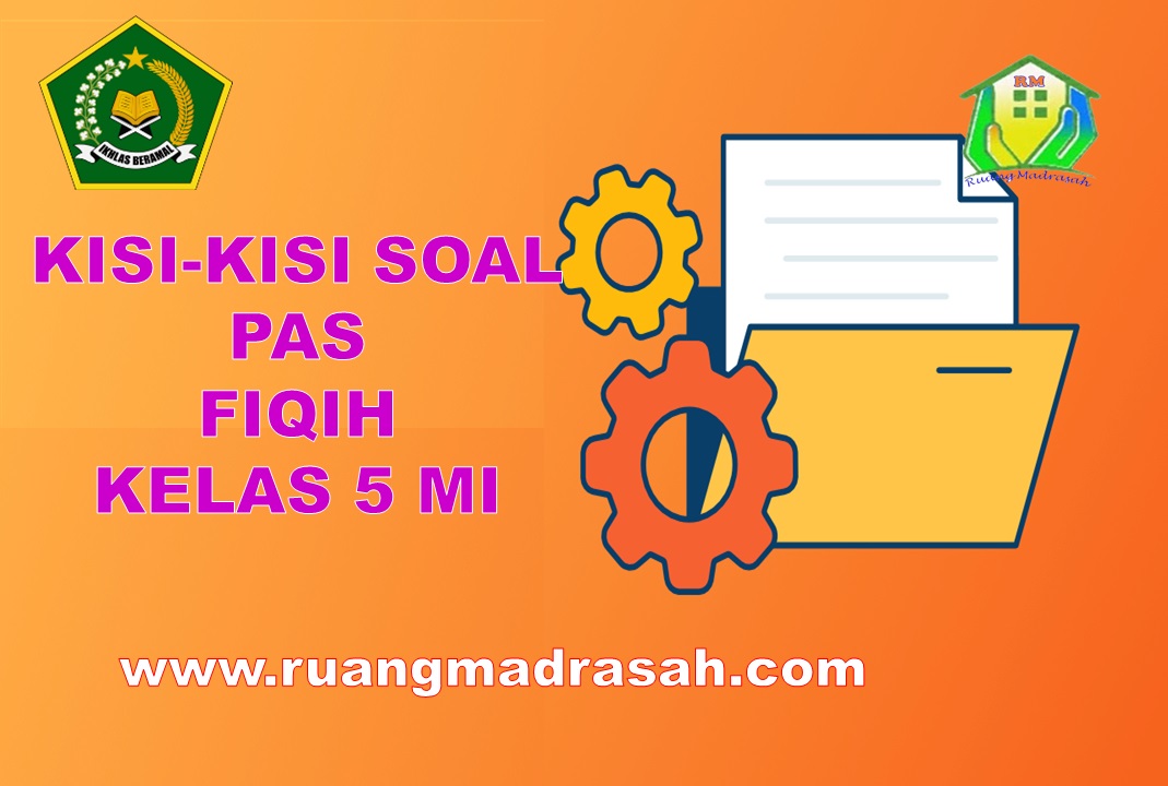 Kisi-kisi PAS Fiqih Kelas 5 MI