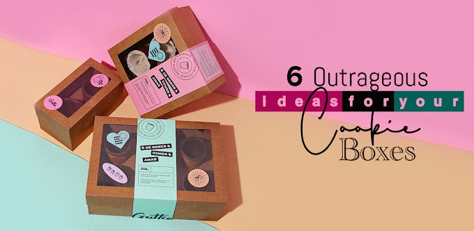 6 Outrageous Ideas for your Cookie Boxes