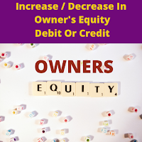 Increase & Decrease In Owner's Equity