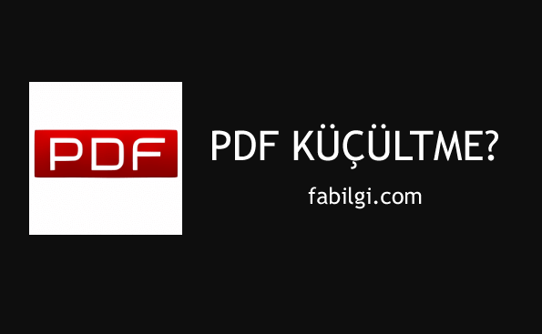 PDF Dosyalarını Sıkıştırma ve Küçültme Programsız Free 2023
