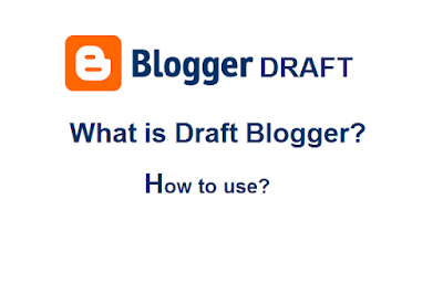 What is Draft Blogger? How to use?