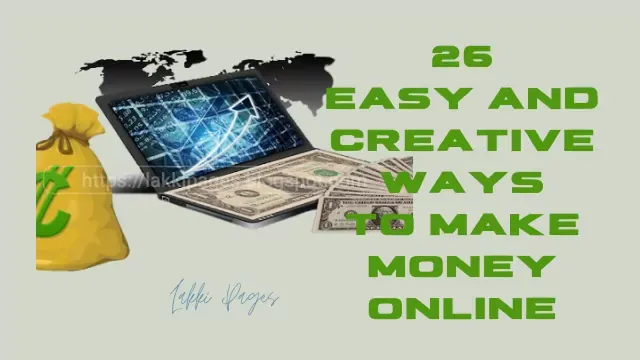 26 Easy and Creative Ways to Make Money Online