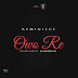 AB Music: Reminisce – “Owo Re” (DOWNLOAD)