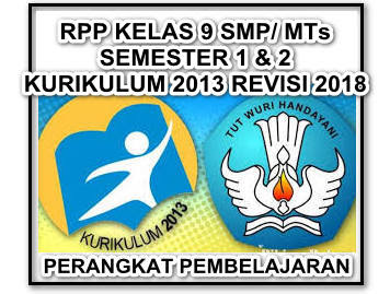 RPP Kelas 9 Kurikulum 2013 Revisi 2018 Semester 1 dan 2