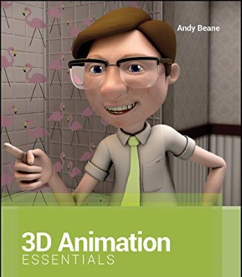 3D Animation Essentials:Tools, Tips, and Techniques
