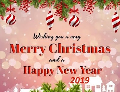 Merry Christmas And Happy New Year Greetings 2019, christmas wishes, christmas greeting cards, messages 