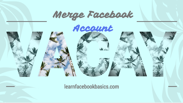 How to Merge Facebook Accounts | Merge More Facebook Accounts Together