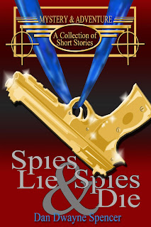 https://www.amazon.com/Spies-Lie-Die-Collection-Stories/dp/1980789517/ref=sr_1_1?ie=UTF8&qid=1530171281&sr=8-1&keywords=spies+lie+and+spies+die