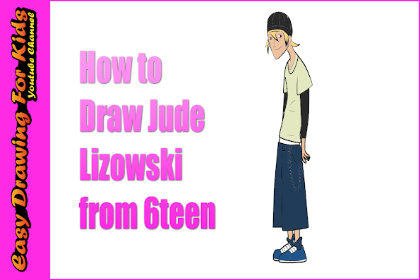 How to Draw Jude Lizowski from 6teen | Drawing Course for Beginners