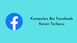 bio facebook keren terbaru