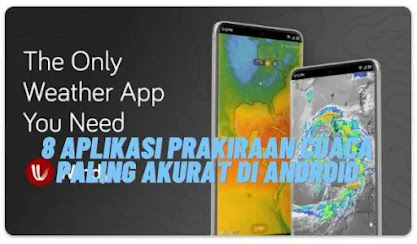 Aplikasi Prakiraan Cuaca Paling Akurat di Android