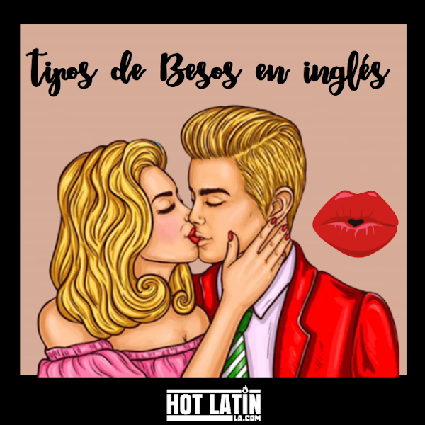  TIPOS DE BESOS EN INGLÉS