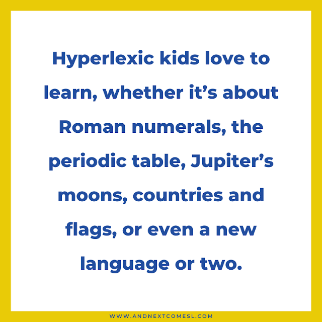 Hyperlexic kids love to learn