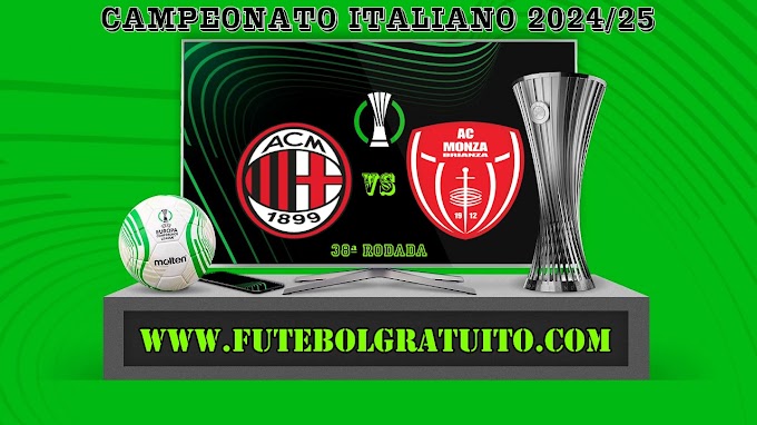 Assistir Milan x Monza Ao Vivo Online HD 24/05/2025