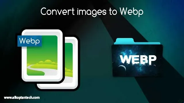 طريقة تحويل الصور إلى تنسيق ويب "Webp"