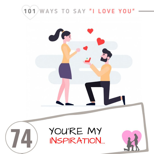 You’re my inspiration! -100+ Creative Ways to Say I Love You - Funny, Romantic, Cute, True, Sweet, Her, Him, girlfriend, boyfriend, couple memes pictures, photos, images, pics, captions, quotes, wishes, quotes, SMS, status, messages.