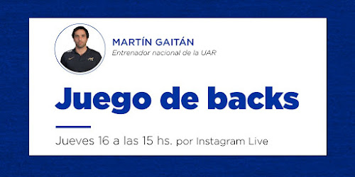 Martín Gaitán: juego de backs #CapacitaciónVirtual #QuedateEnCasa #UAR