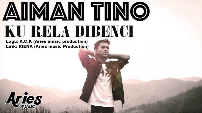 Aiman Tino - Ku Rela Dibenci 