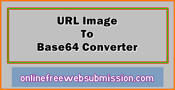 URL Image To Base64 Converter
